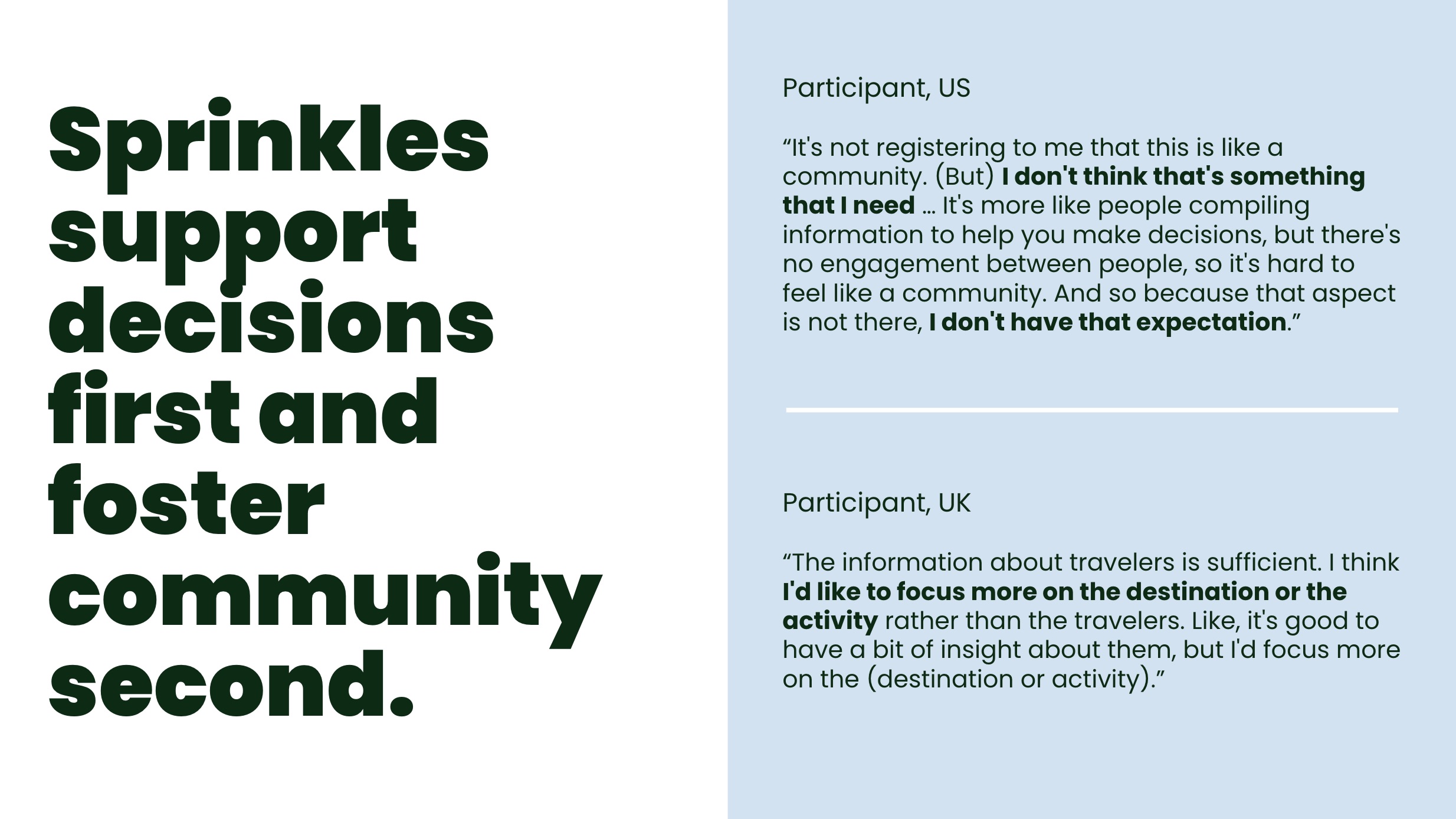 Research finding: sprinkles' primary value was supporting decision-making, with community feeling as a secondary benefit
